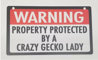 Warning Sign  - Property Protected By Crazy Gecko Lady | reptile and terrarium supplies